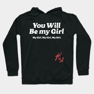 You will be my girl, my girl, my girl - Girl In Red Hoodie